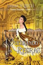 Livro - Quebrando as regras (Damas Ousadas - Livro 3)