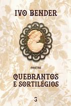 Livro - Quebrantos e sortilégios