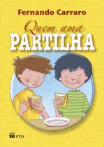 Livro - Quem ama partilha