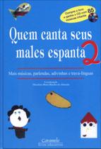 Livro - Quem canta seus males espanta - 2