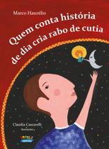 Livro - Quem conta história de dia cria rabo de cutia