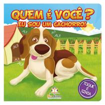 Livro - Quem é você? Eu sou um cachorro! Livro - Quem é você? Eu sou um cachorro!