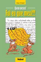 Livro Quem Mexeu Fui Eu que Mexi!!! - Alan Erbert Gestão e Mudança Livro Quem Mexeu Fui Eu que Mexi!!! - Alan Erbert Gestão e Mudança