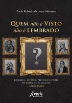 Livro - Quem Não é Visto Não é Lembrado Livro - Quem Não é Visto Não é Lembrado