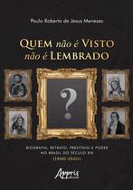 Livro - Quem Não é Visto Não é Lembrado