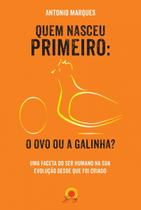 Livro - Quem nasceu primeiro: o ovo ou a galinha? Livro - Quem nasceu primeiro: o ovo ou a galinha?