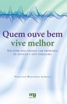 Livro - Quem ouve bem vive melhor Livro - Quem ouve bem vive melhor