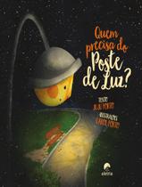 Livro - Quem Precisa Do Poste De Luz