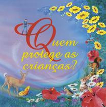 Livro - Quem protege as crianças?