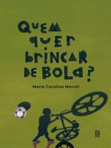 Livro - Quem quer brincar de bola?