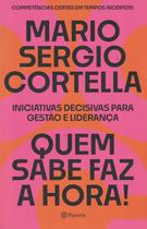 Livro Quem Sabe Faz a Hora! Mario Sergio Cortella