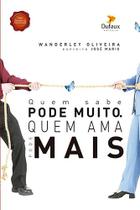 Livro - Quem sabe pode muito. Quem ama pode mais Livro - Quem sabe pode muito. Quem ama pode mais