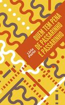 Livro - Quem tem pena de passarinho é passarinho Livro - Quem tem pena de passarinho é passarinho