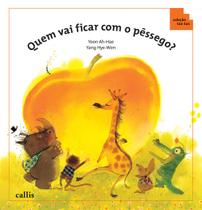 Livro - Quem Vai Ficar com o Pêssego? - Ordem Crescente e Descrentes - Coleção Tan Tan