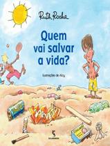 Livro Quem Vai Salvar a Vida - Ruth Rocha