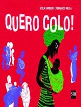 Livro - Quero Colo! - EDICOES SM LITERATURA