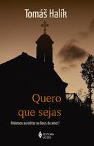 Livro - Quero que sejas
