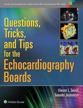 Livro Questions, Tricks, And Tips For The Echocardiography Boards - Lippincott