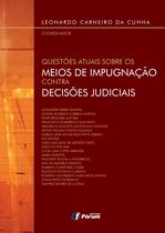 Livro - Questões atuais sobre os meios de impugnação contra decisões judiciais