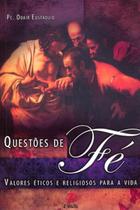 Livro - Questões de fé: Valores éticos e religiosos para a vida Livro - Questões de fé: Valores éticos e religiosos para a vida