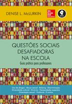 Livro - Questões Sociais Desafiadoras na Escola Livro - Questões Sociais Desafiadoras na Escola