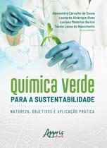 Livro - Química verde para a sustentabilidade: natureza, objetivos e aplicação prática