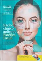 Livro Raciocínio Clínico Aplicado À Estética Facial - Editora: Estética Experts