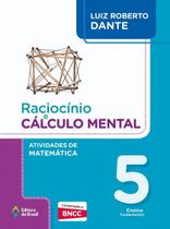 Livro - Raciocínio e cálculo mental - Atividades de Matemática - 5º Ano - Ensino fundamental I Livro - Raciocínio e cálculo mental - Atividades de Matemática - 5º Ano - Ensino fundamental I