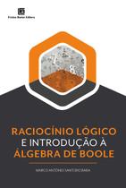 Livro - Raciocínio Lógico e Introdução à Álgebra de Boole