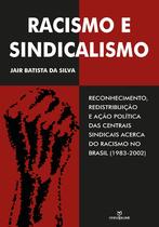 Livro - Racismo e sindicalismo