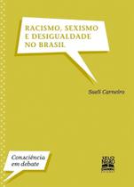 Livro Racismo Sexismo e Desigualdade no Brasil Sueli Carneiro Livro Racismo Sexismo e Desigualdade no Brasil Sueli Carneiro