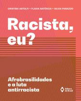 Livro - Racista eu? - Afrobrasilidades e a luta antirracista Livro - Racista eu? - Afrobrasilidades e a luta antirracista