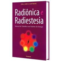 Livro Radiônica e Radiestesia - Manual de trabalho com Padrões de Energia - Editora Pensamento