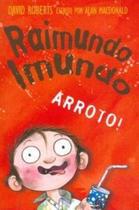Livro - Raimundo imundo: arroto! Livro - Raimundo imundo: arroto!
