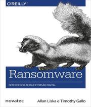 Livro Ransomware - Defendendo-se da extorsão digital Novatec Editora