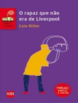 Livro - Rapaz Que Nao Era De Liverpool, O - 2ª Ed - EDICOES SM LITERATURA