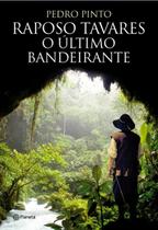 Livro - Raposo Tavares- O último Bandeirante