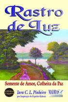 Livro - Rastro de luz semente de amor Livro - Rastro de luz semente de amor
