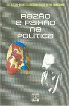 Livro - Razão e Paixão na Política - Editora