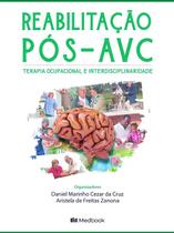 Livro - Reabilitação Pós-AVC: Terapia ocupacional e interdisciplinaridade Livro - Reabilitação Pós-AVC: Terapia ocupacional e interdisciplinaridade