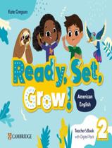 Livro - Ready, Set, Grow! 2 Tb With Digital Pack - American English