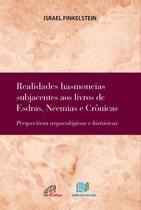 Livro - Realidades hasmoneias subjacentes aos livros de Esdras, Neemias e Crônicas Livro - Realidades hasmoneias subjacentes aos livros de Esdras, Neemias e Crônicas