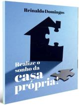 Livro - Realize O Sonho Da Casa Propria! Livro - Realize O Sonho Da Casa Propria!