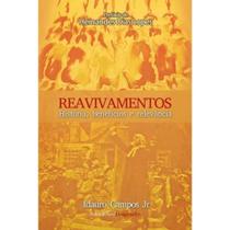Livro Reavivamentos - História, Benefícios E Relevância Idauro Campos Jr.