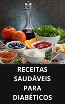 Livro Receitas Saudáveis para Diabéticos