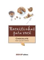 Livro - Receitinhas para você - Chocolate Livro - Receitinhas para você - Chocolate