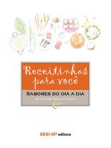 Livro - Receitinhas para você - Sabores do dia a dia Livro - Receitinhas para você - Sabores do dia a dia