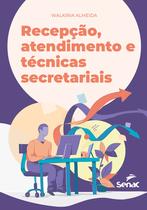 Livro - Recepção, atendimento e técnicas secretariais