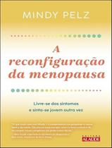 Livro - Reconfiguracao Da Menopausa, A