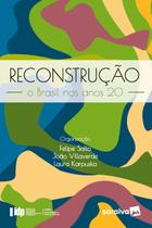 Livro - Reconstrução: o Brasil Nos Anos 20 - 1ª Edição 2022